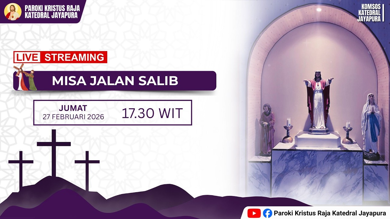 MISA JALAN SALIB | JUMAT, 27 FEBRUARI 2026 | 17.30 WIT | PAROKI KRISTUS RAJA KATEDRAL JAYAPURA