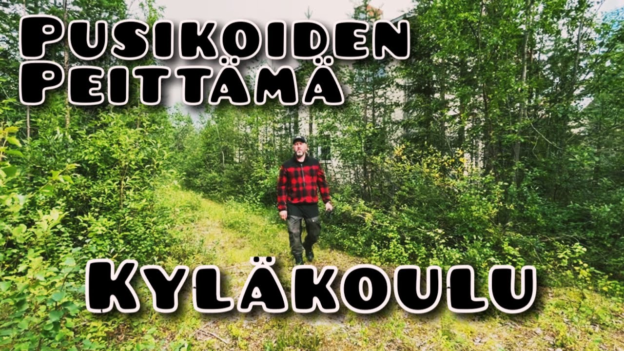 Hylätty kyläkoulu & Pusikoiden peittämänä