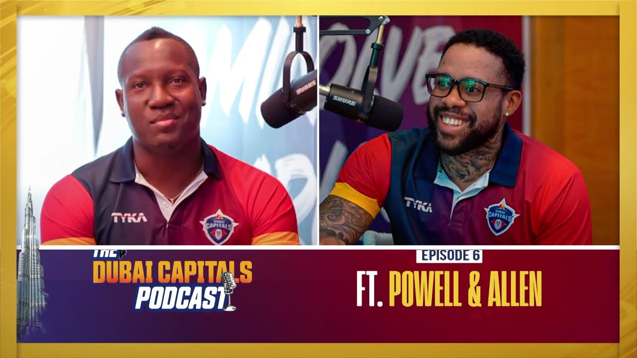 The Dubai Capitals Podcast Ep. 5 feat. Rovman Powell & Fabian Allen | Dubai Capitals
