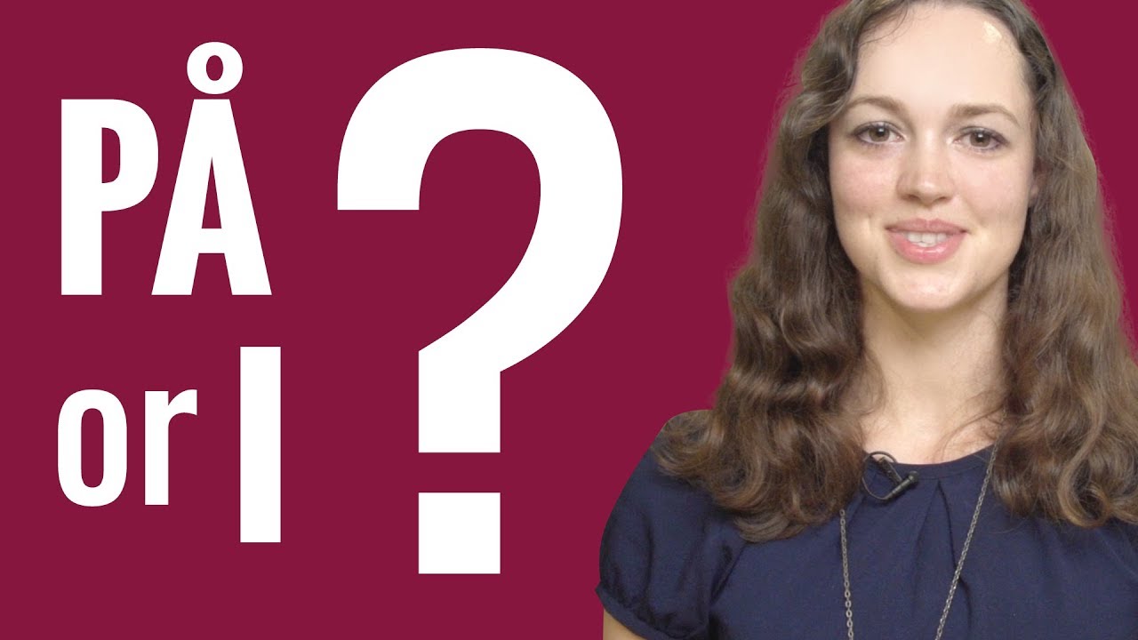 Ask a Norwegian Teacher - På or i?