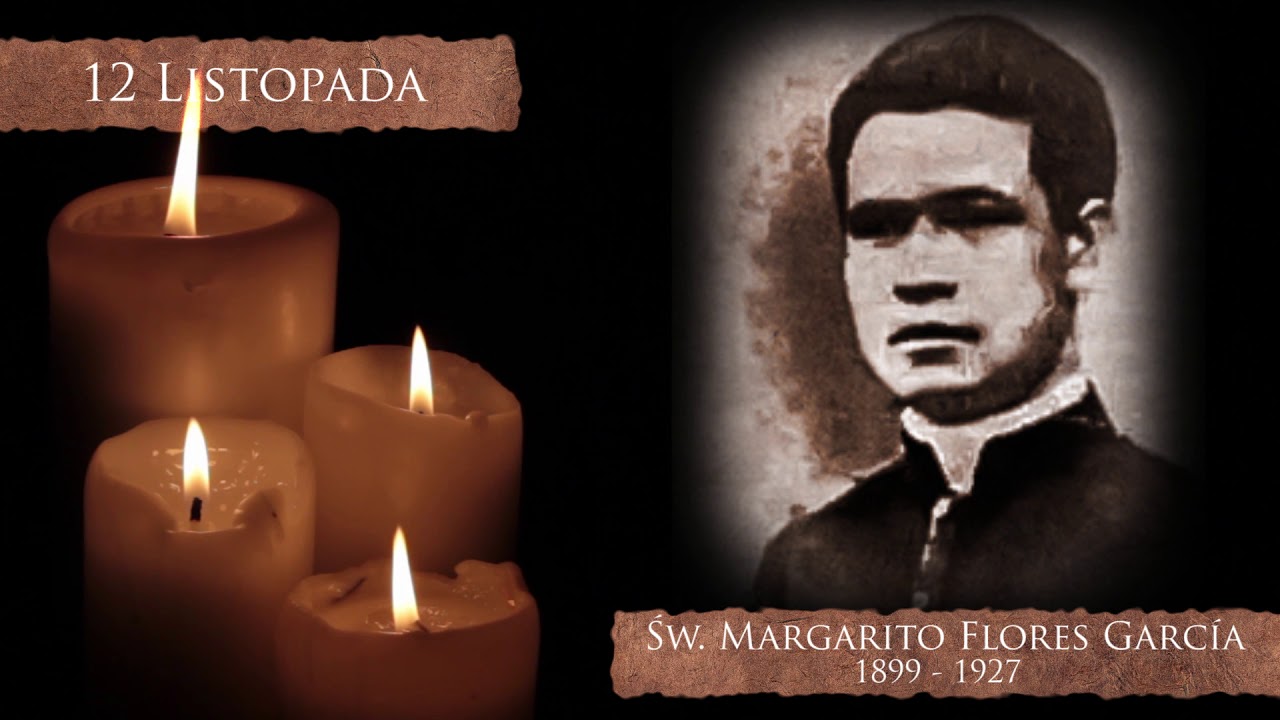 Skarby Kościoła 12 listopada | św. Margarito Flores García