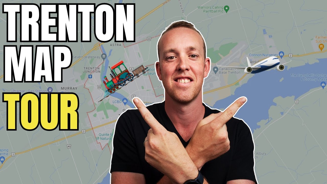 If YOU are relocating to the Trenton Ontario area ... WATCH THIS FIRST | Full Google Maps Tour