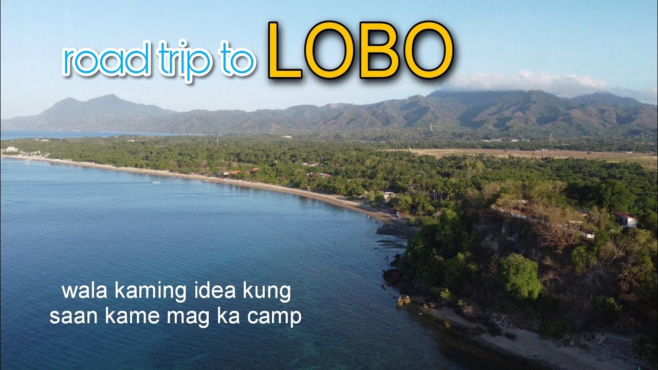 ROAD Trip to LOBO | hindi namin inakala napakaganda pala ng lugar na napuntahan namin.