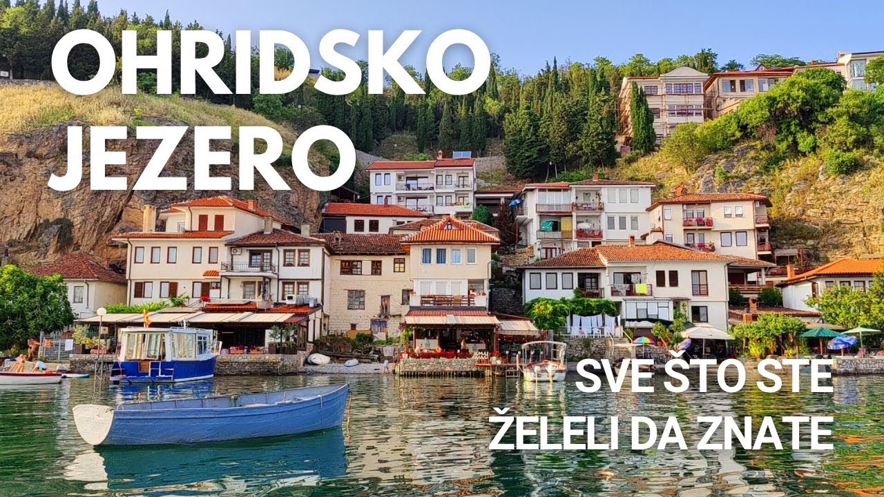 Ohrid i Ohridsko jezero - priča sa dušom