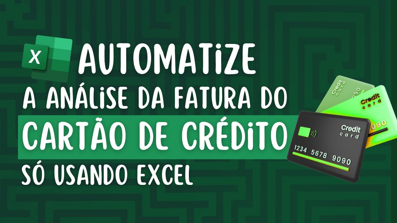 Automatize a Análise da Fatura do Cartão de Crédito no Excel