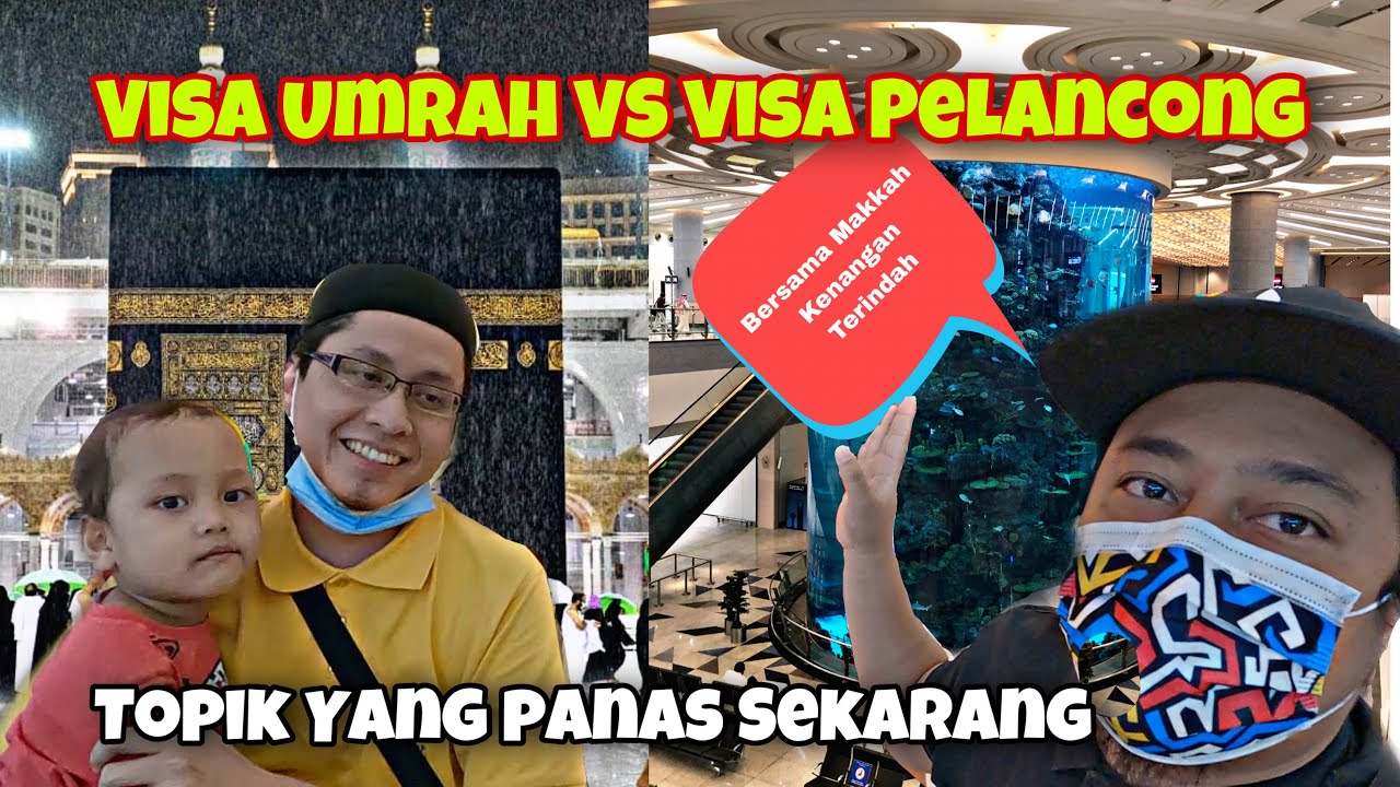 Apakah Pilihan Kita Semua, Visa Umrah Atau Visa Pelancong ??? Bersama @makkahkenanganterindah