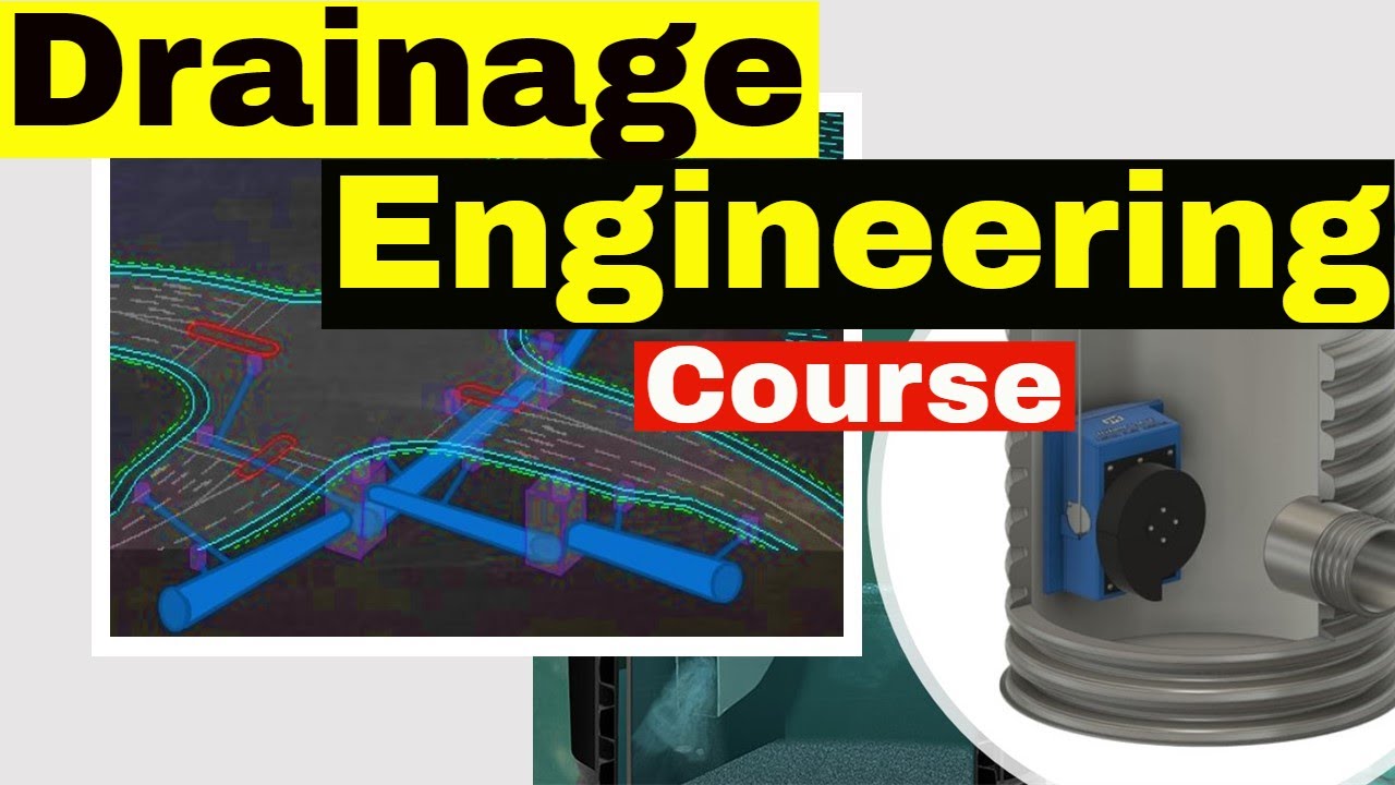 Drainage Engineering Course | Drainage Design Course