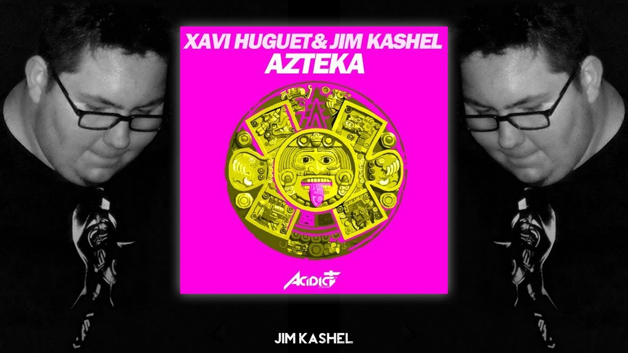 Xavi Huguet & Jim Kashel - Azteka | ACIDICT Records