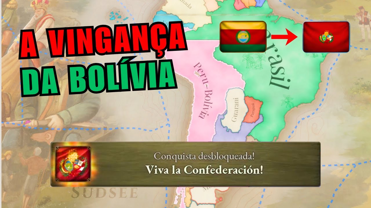 A BOLÍVIA É O PAÍS MAIS PODEROSO DA AMÉRICA DO SUL? Formando a Confederação Peru-Boliviana