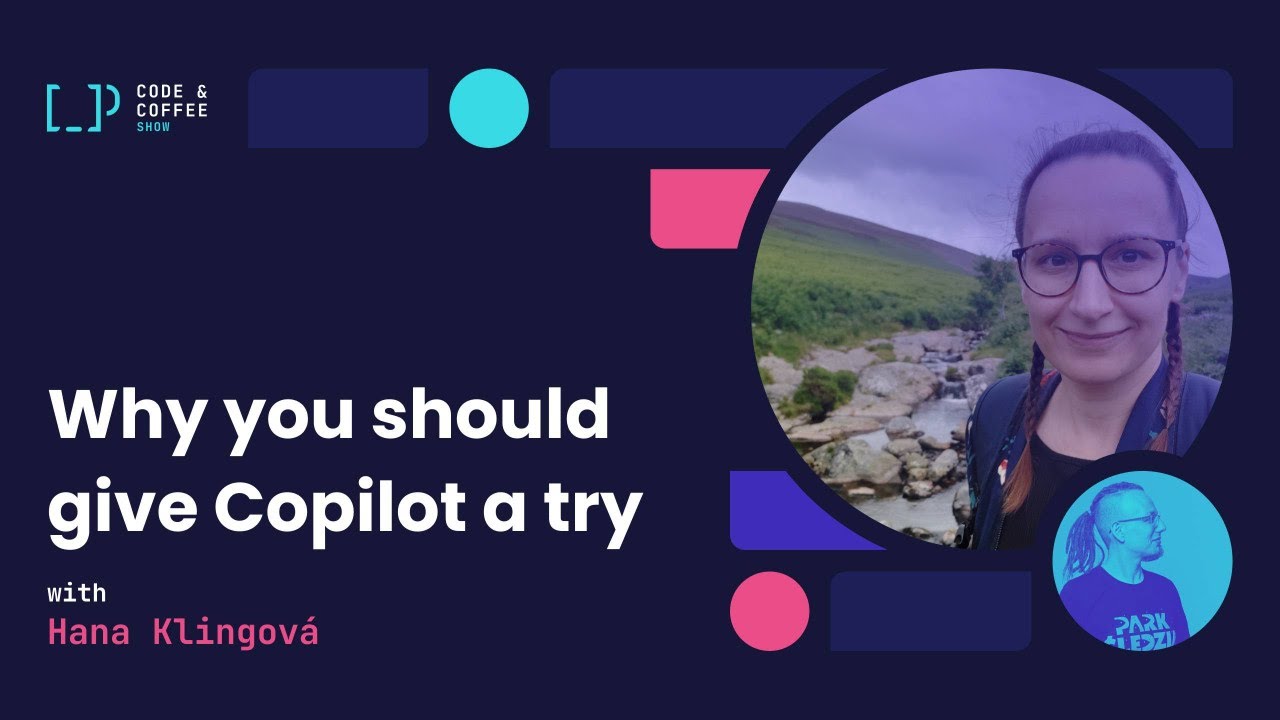 [s02e09] Why you should give Copilot a try with Hana Klingová