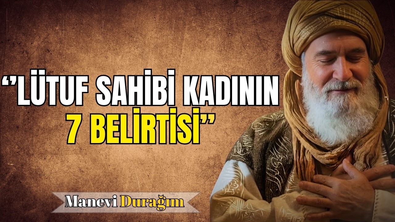 Allah Bir Kadına Büyük Lütuf Verecekse Bu 7 İşaret Belirir | İbn Arabî ve Bereket