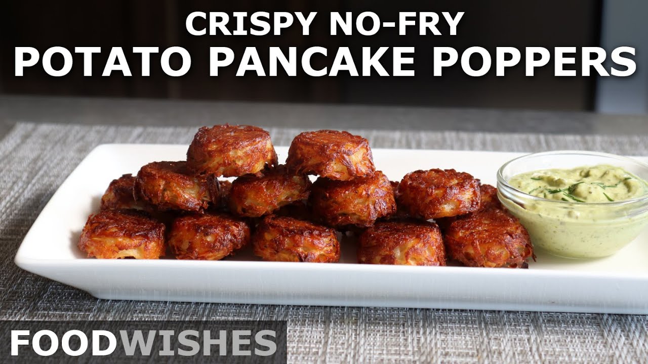 Хрустящие картофельные оладьи-блинчики (без жарки) — Food Wishes