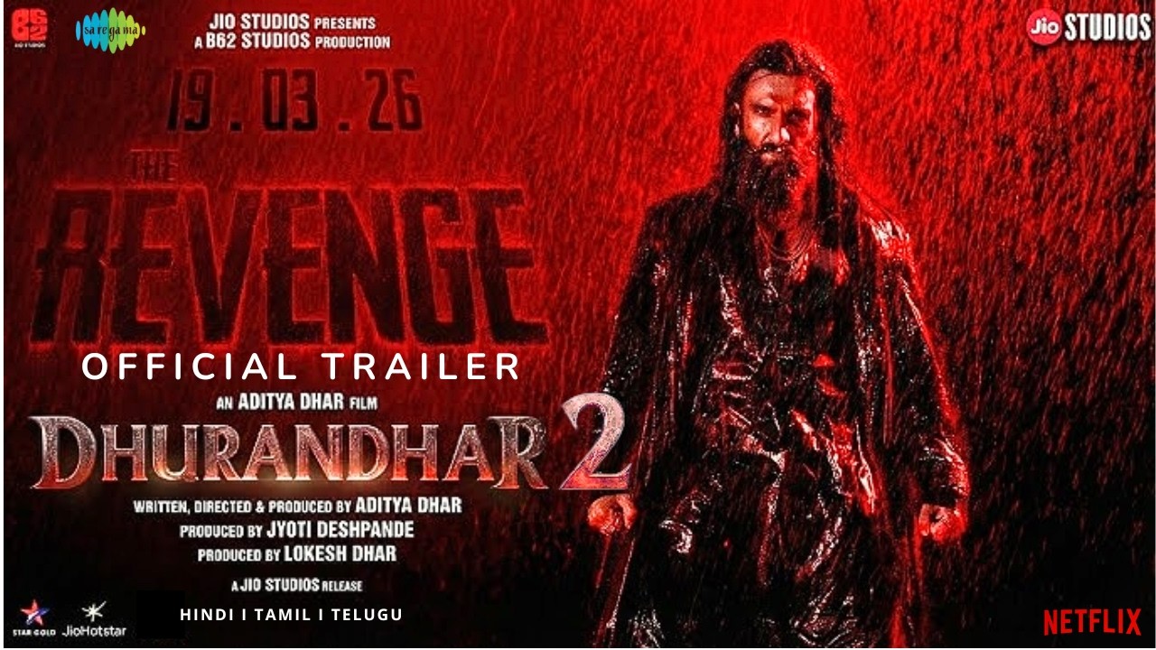 Dhurandhar 2 Trailer : Revenge Official HINDI Trailer | Ranveer Singh | Sanjay Dutt | A Rampal
