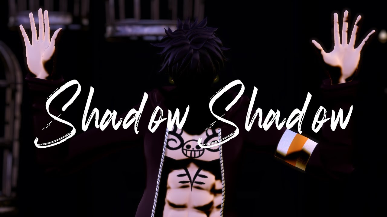【MMDワンピ】Shadow Shadow【ロー】