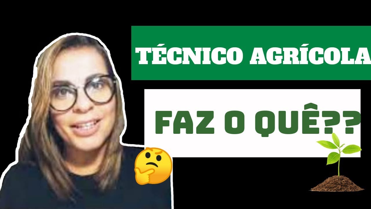 E Técnico Agrícola trabalha com o que?