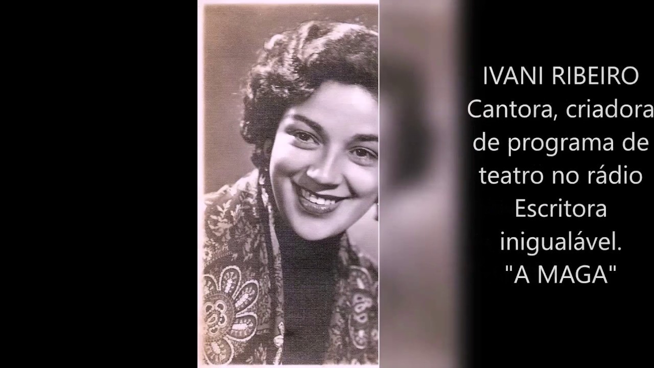 Ivani Ribeiro, a 