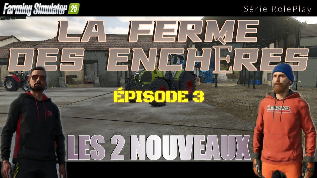 FS25 RP / Les 2 Nouveaux / LA FERME DES ENCHÈRES EP3