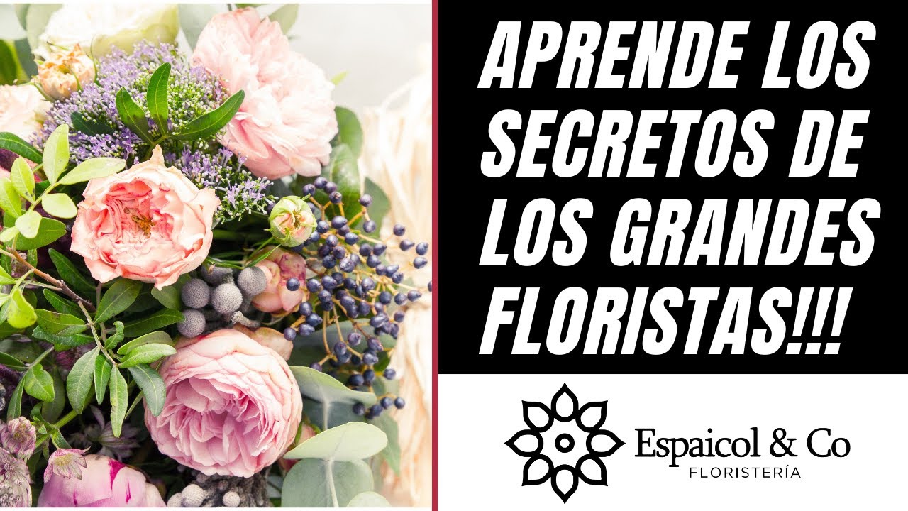 Aprende los secretos y trucos que utilizan los grandes floristas!!! (En solo Minutos)