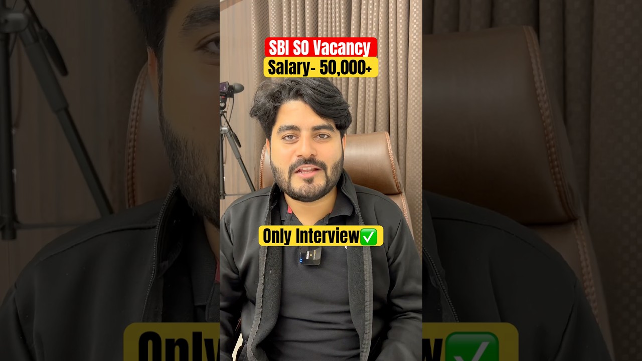 🔥SBI SO Vacancy 2025 | Salary 50,000+ 