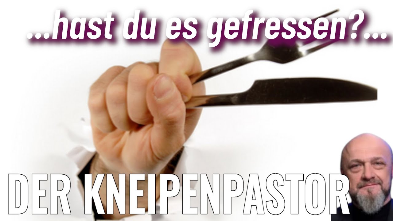 Der Kneipenpastor: hast du es gefressen?... Andacht am 8.2.2026