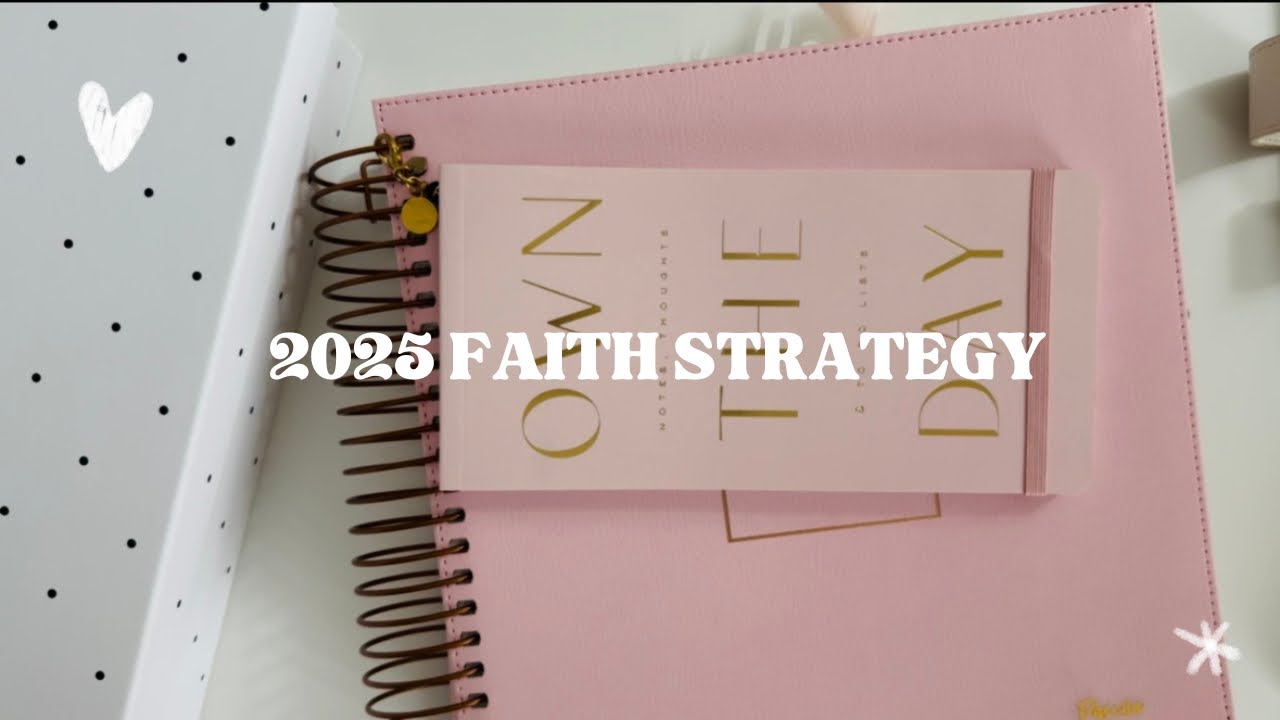 My 2025 Bible and Strategy for Leaning into the Word