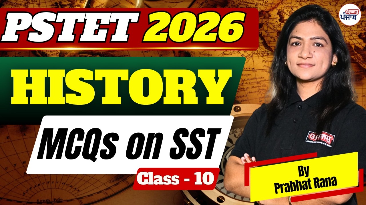 PSTET 2026 History MCQs 📚 | PSTET Paper 2 - SST Important Questions | Class -10 | By Prabhat Ma’am