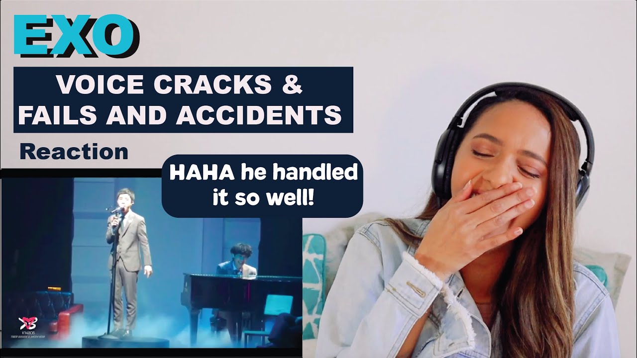 EXO VOICE CRACKS AND FUNNY FAILS AND ACCIDENTS | REACTION!!