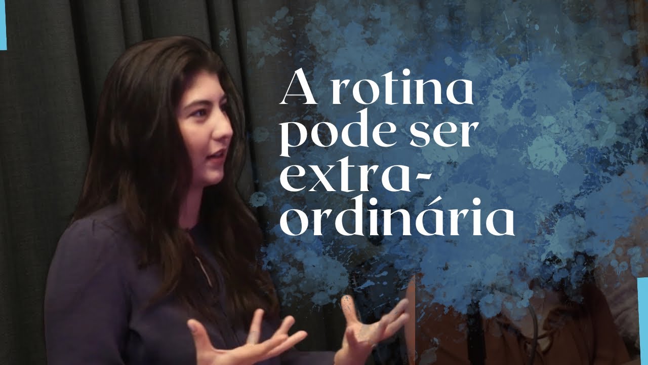 Como fazer da rotina algo extraordinário? | Entremares Cast #002