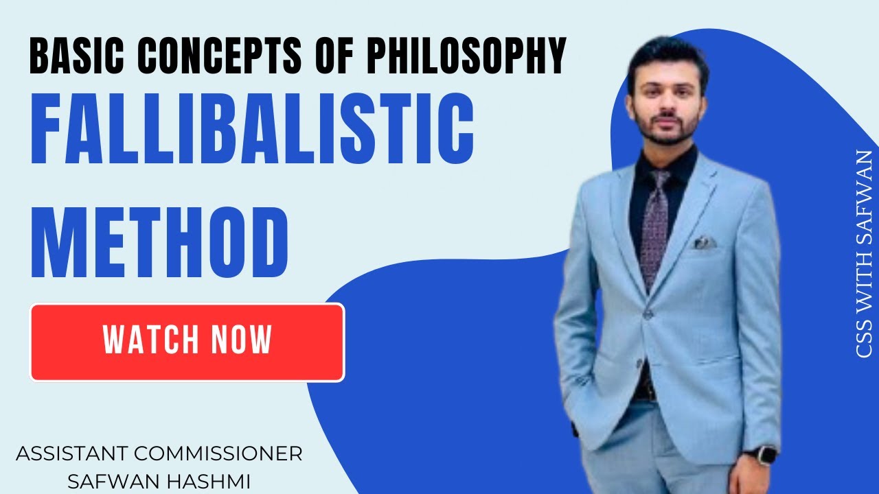 11: Fallibilistic Method/ Philosophy CSS & PMS