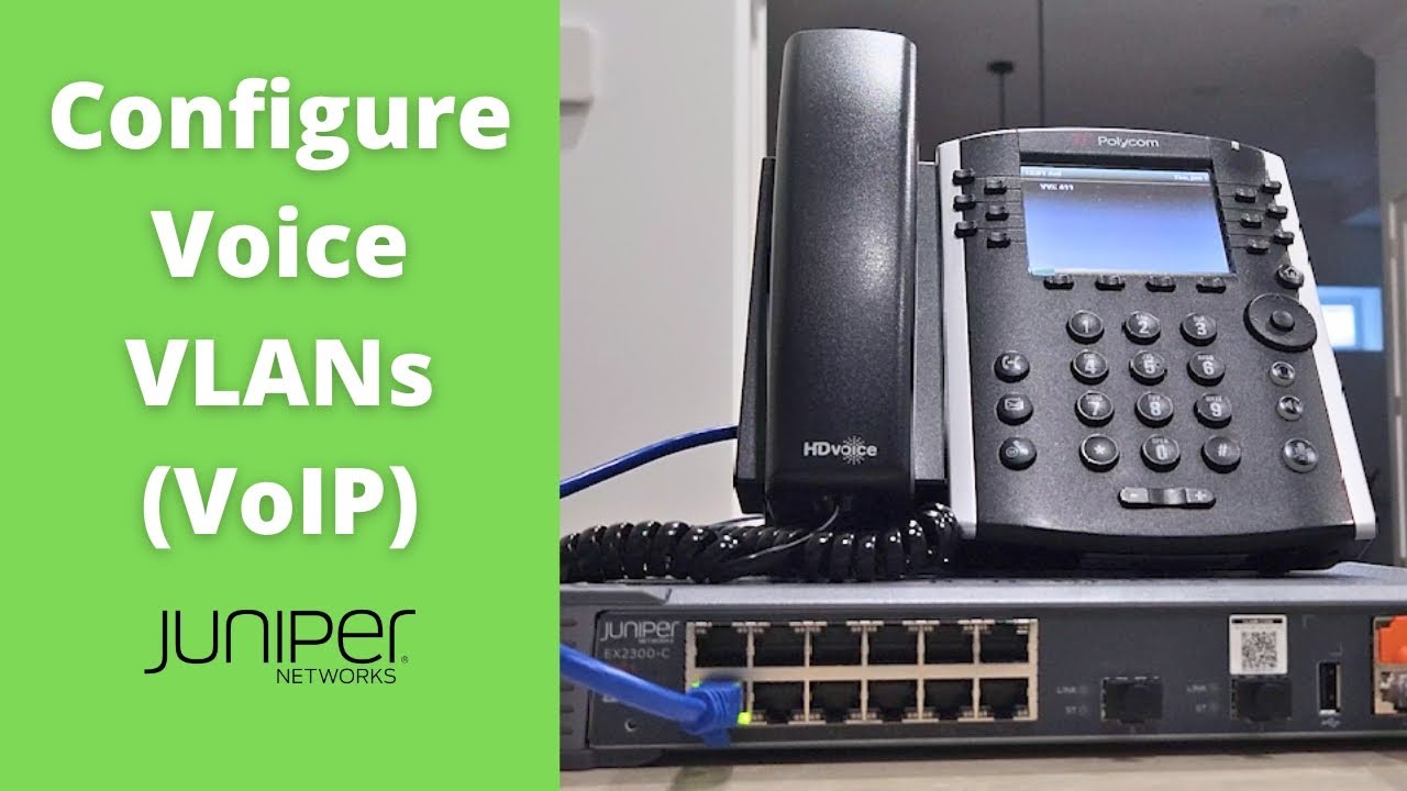 How to Configure Voice VLANs on Juniper (VoIP)
