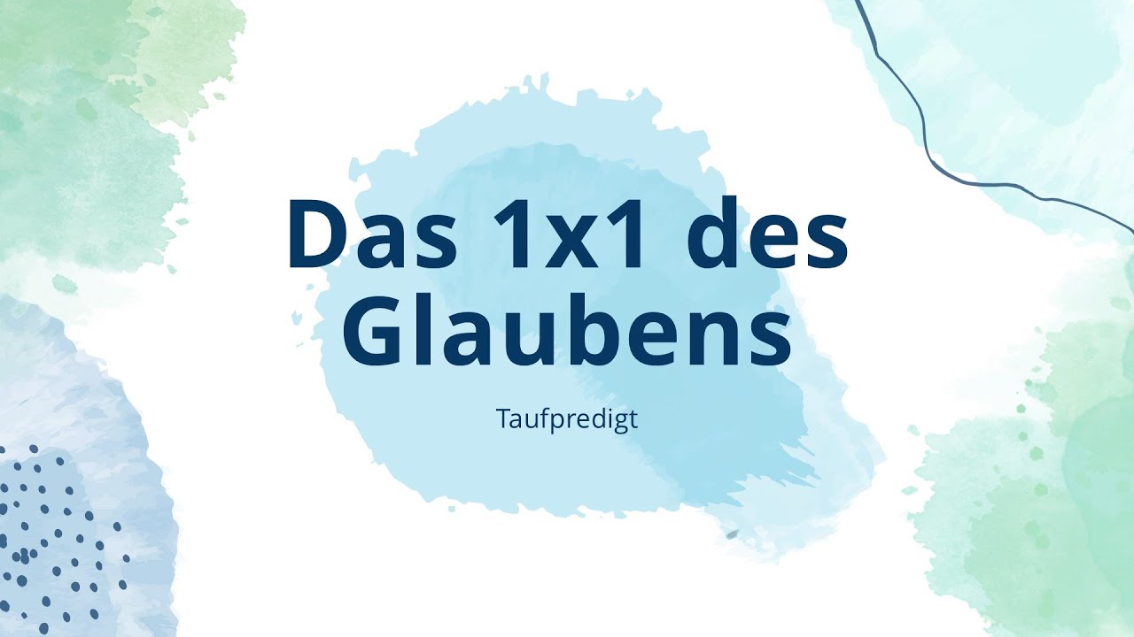 Das 1x1 des Glaubens | Taufpredigt | Edwin Bill