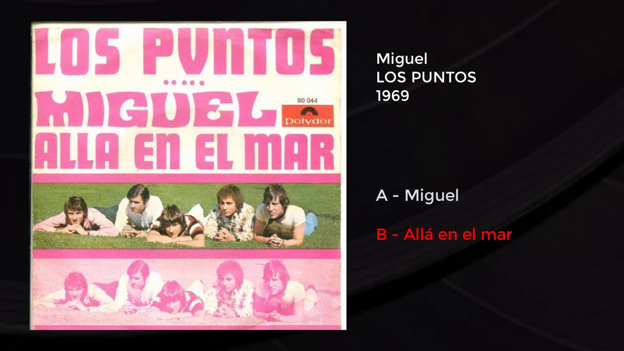 Los Puntos - Miguel (1969)