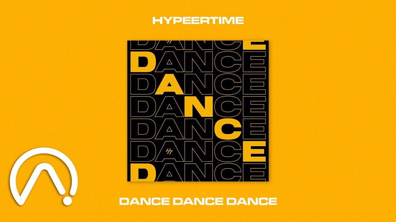 HypeerTime - Dance Dance Dance (Official Audio)