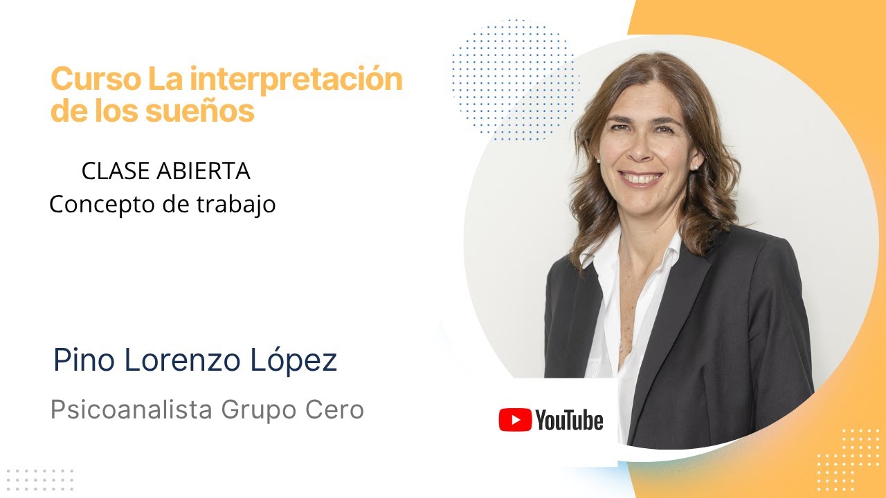Concepto de trabajo: curso sobre La Interpretación de los Sueños