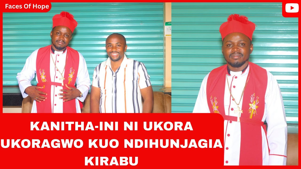 KANITHA-INI NI UKORA UKORAGWO KUO NDIHUNJAGIA KIRABU