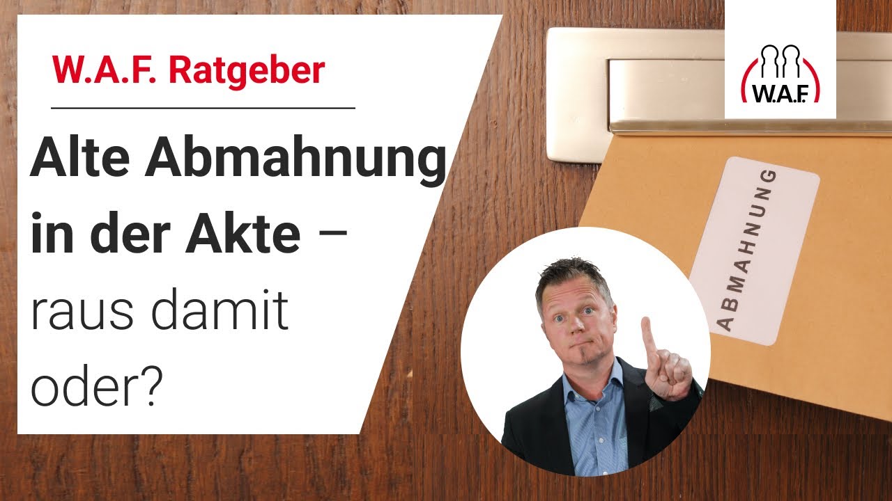 Uralte Abmahnung in der Personalakte &ndash; raus damit, oder!? | Betriebsrat Video