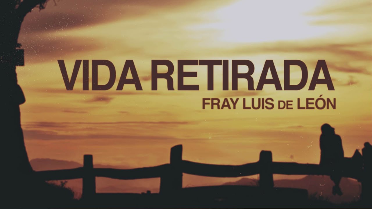 Vida Retirada - Fray Luis de León
