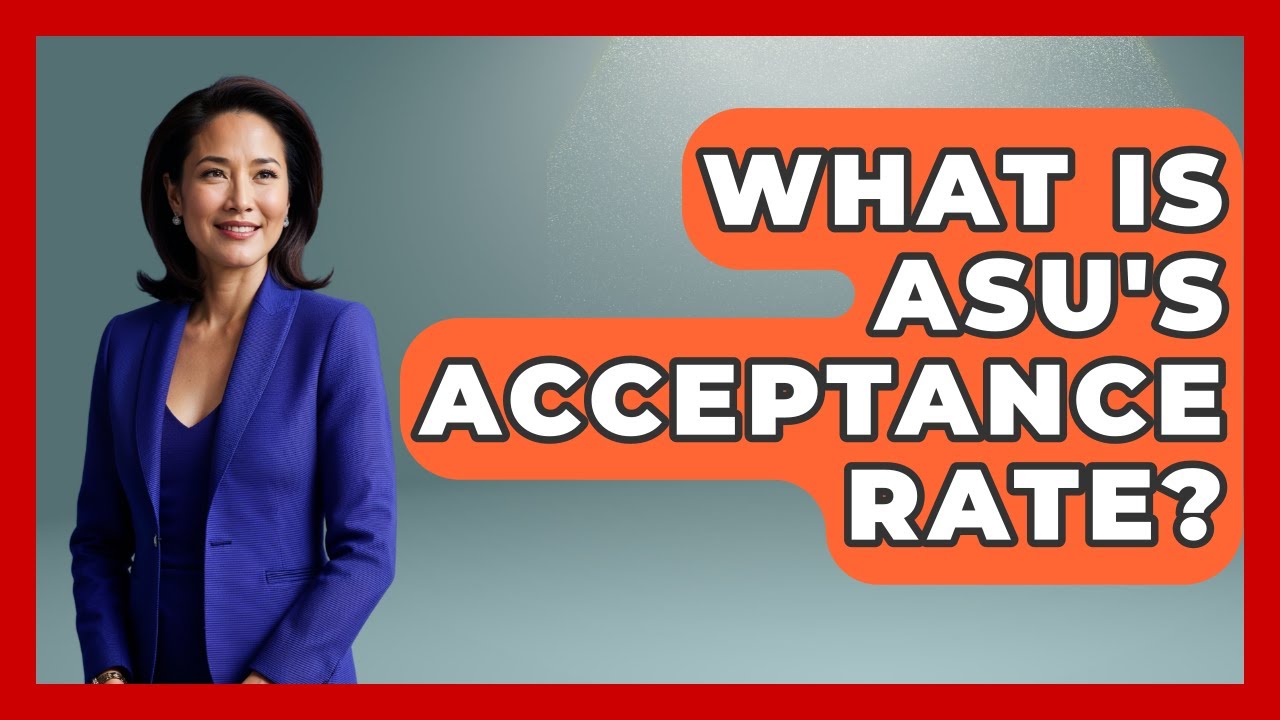 What Is ASU's Acceptance Rate? - The College Explorer