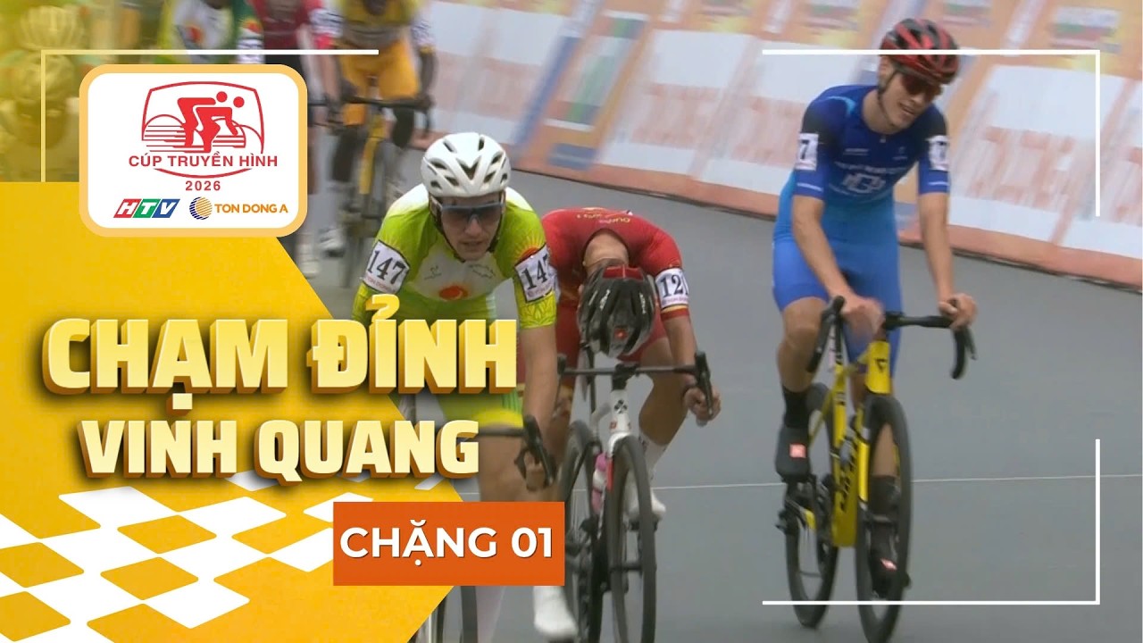 CHẠM ĐỈNH VINH QUANG - CHẶNG 1 | C&Uacute;P TRUYỀN H&Igrave;NH 2026, HTV-T&Ocirc;N Đ&Ocirc;NG &Aacute;