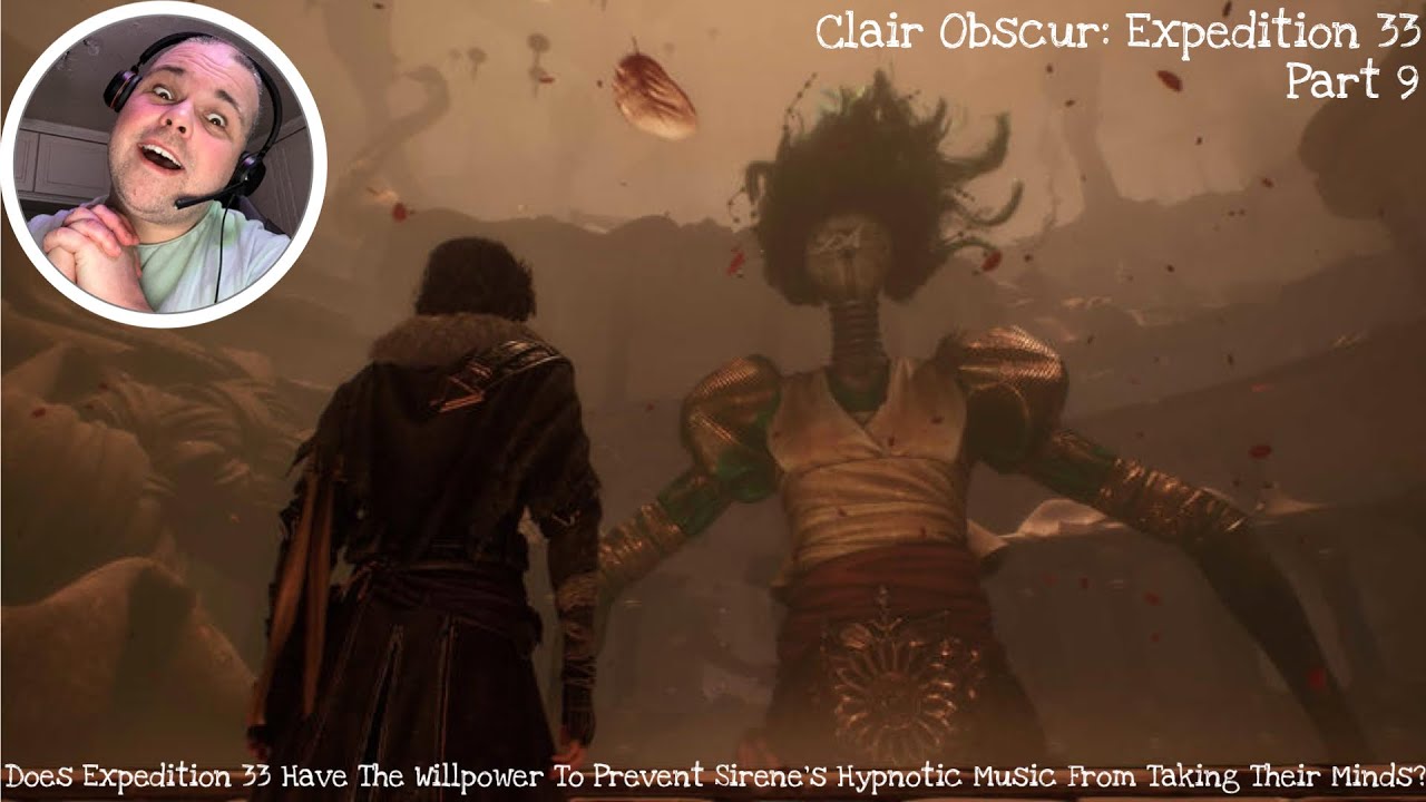 Sirene To Song & Dance - Clair Obscur: Expedition 33 - Dawg Flix - Part 9 (Feb 2026)