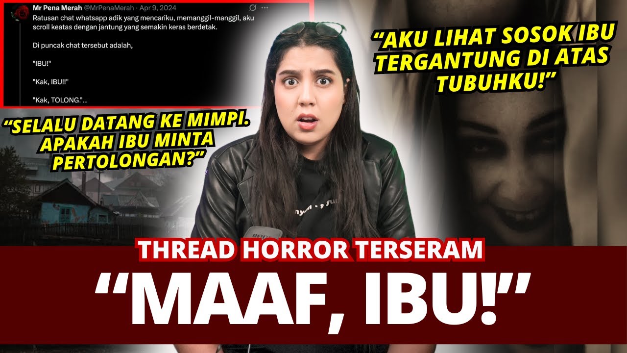 &ldquo;MAAF, IBU&rdquo; THREAD HOROR MENYERAMKAN! | #NERROR CERITA HORROR