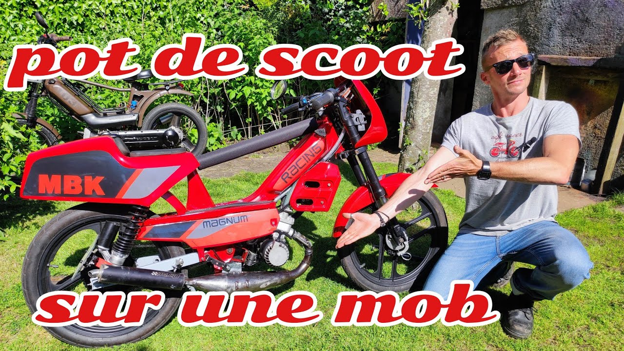 adapter un pot de scoot sur une mob