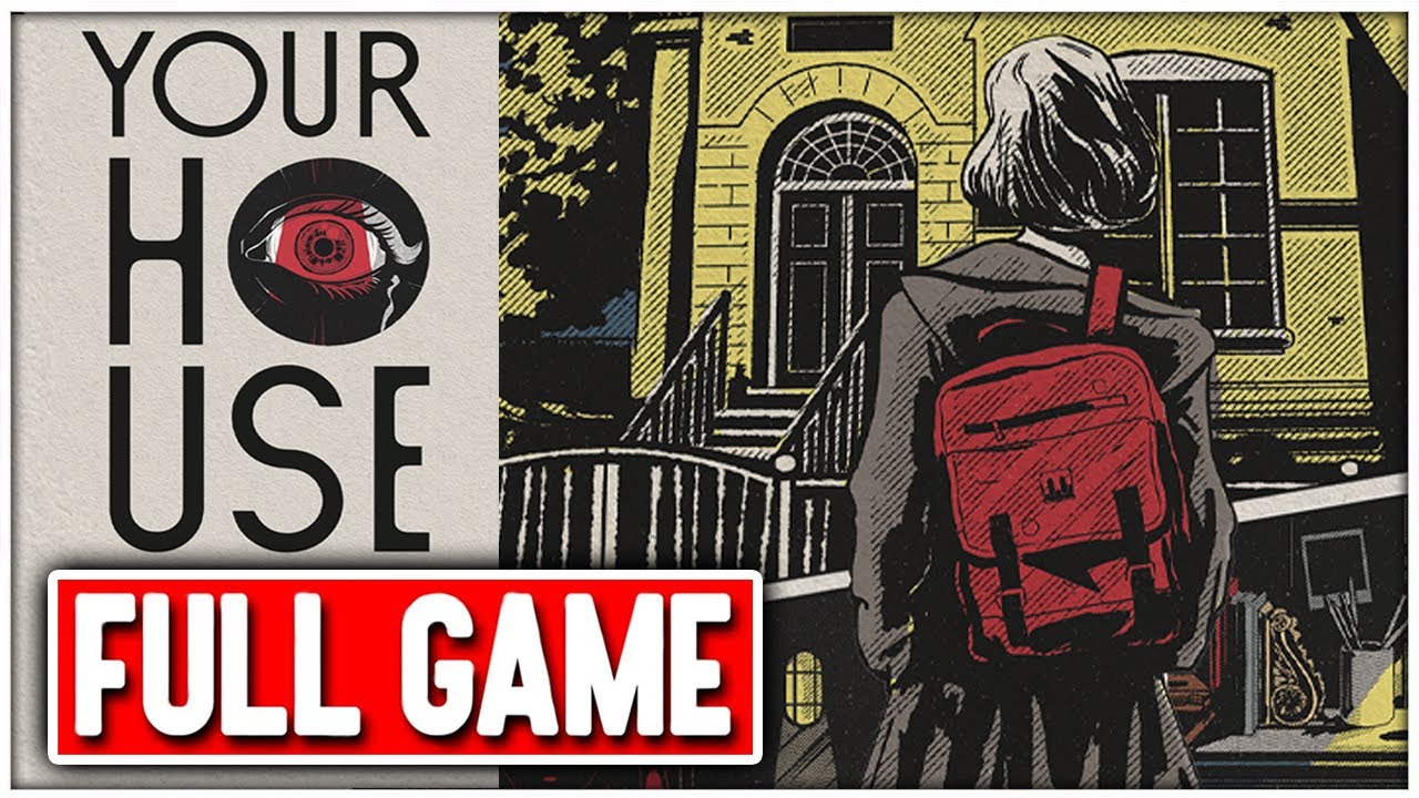 YOUR HOUSE Gameplay Walkthrough FULL GAME No Commentary + ENDING