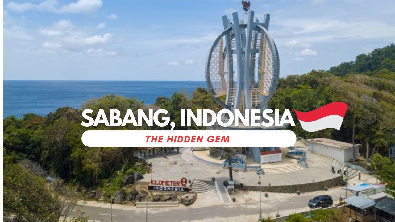 Hidden Gem: Sabang, Indonesia