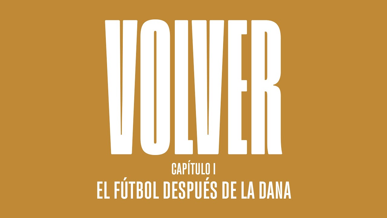 VOLVER #1 | El fútbol después de la DANA
