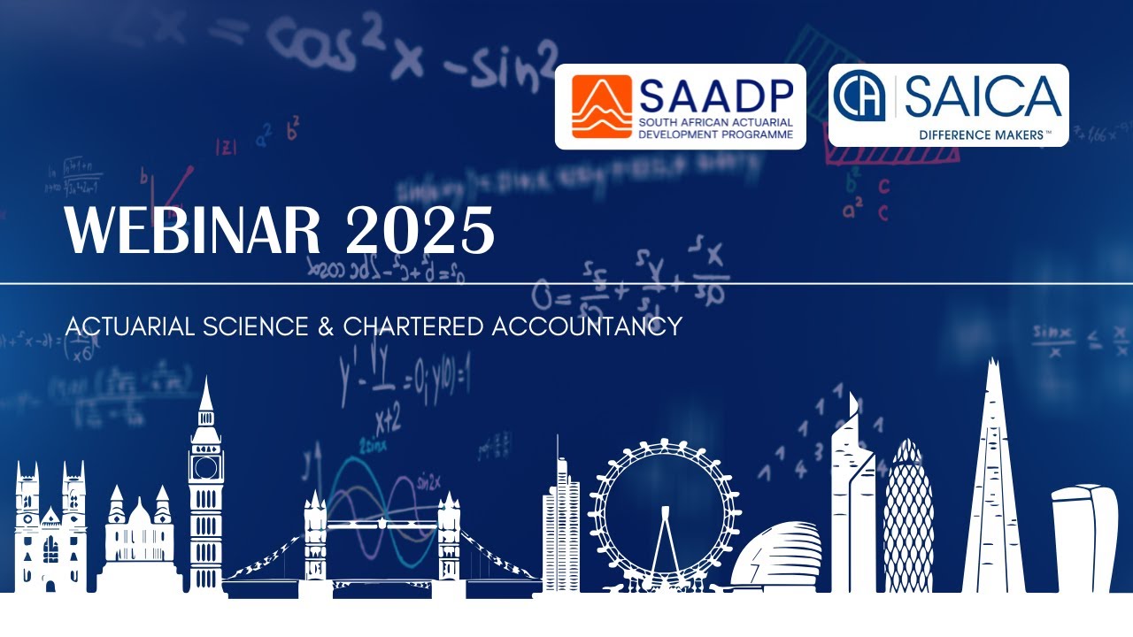 Actuarial Science & Chartered Accountancy Webinar 2025 | SAADP x SAICA