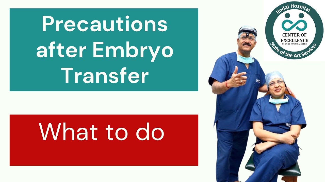 precautions after embryo transfer