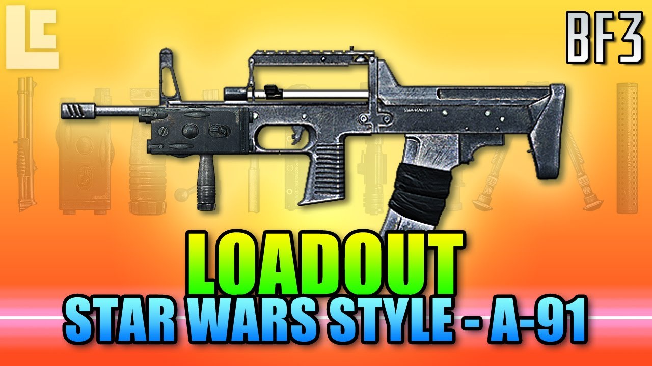 Loadout - A-91 - Star Wars Style! (Battlefield 3 Gameplay/Commentary)