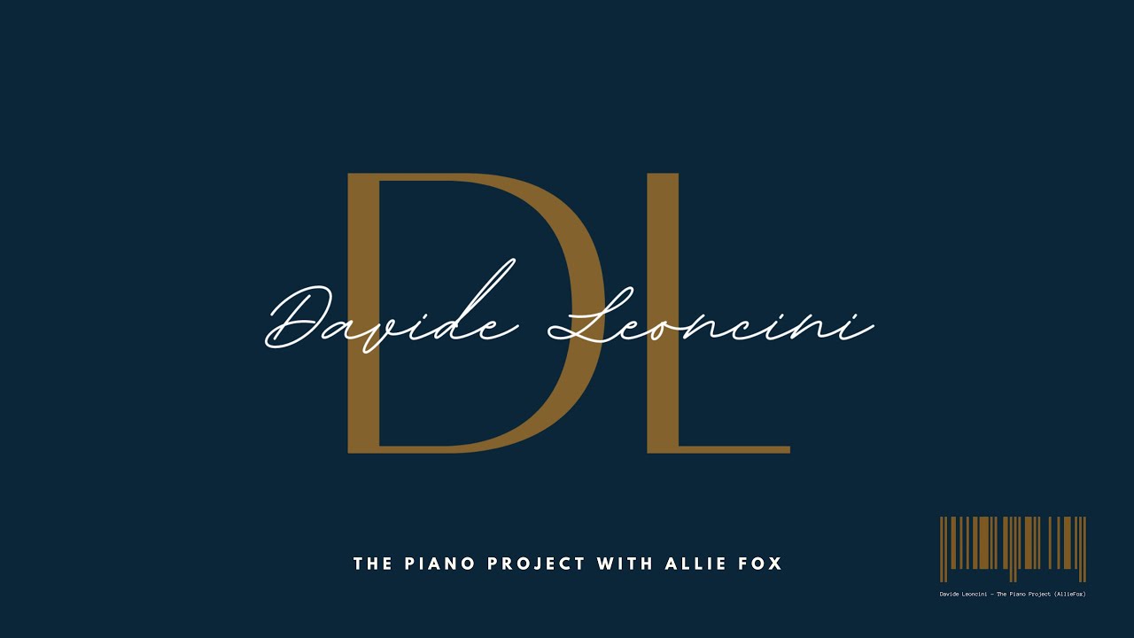 Davide Leoncini - The Piano Project (Allie Fox)