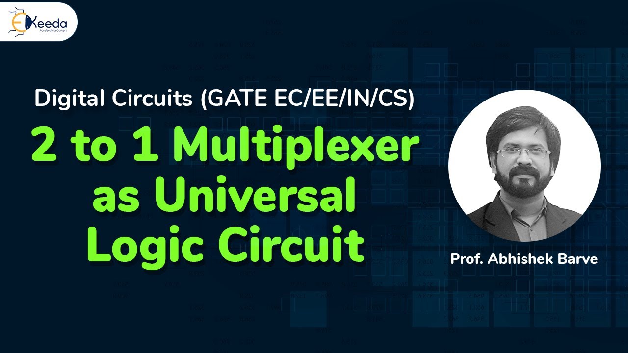 Exploring 2:1 Multiplexer As A Universal Logic Circuit | GATE